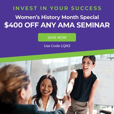 Celebrate Women's History Month - $400 OFF Any AMA Seminar
