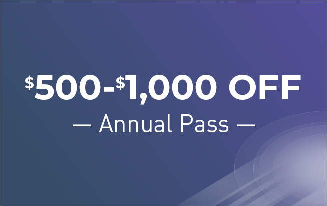 Save $500-$1,000 OFF Annual Pass**