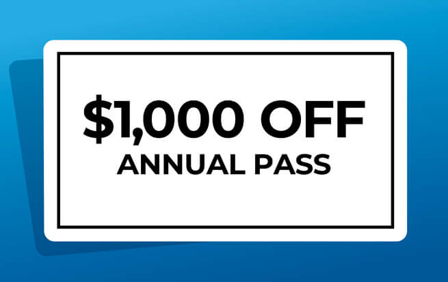 Save $1,000 OFF ANNUAL PASS**