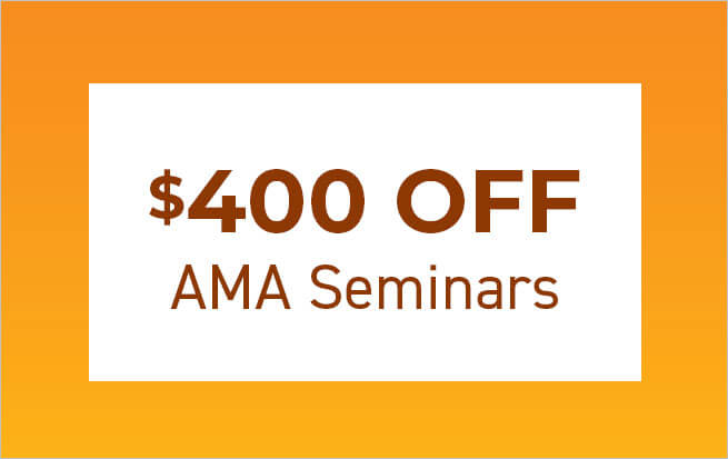 $400 off AMA Seminars