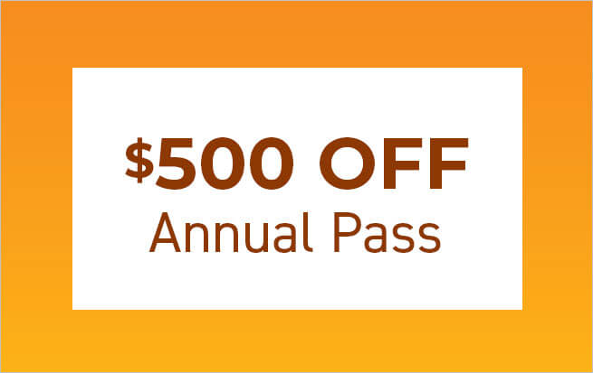 $500 OFF Annual Pass