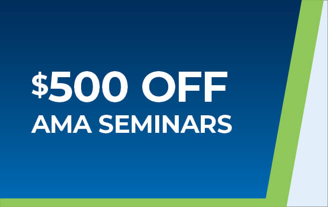$500 off AMA Seminars