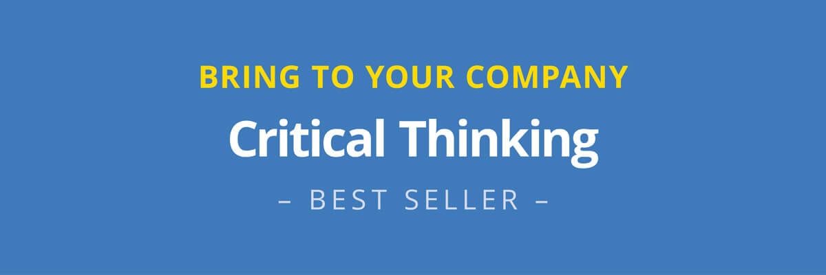 Bring to Your Company: Critical Thinking