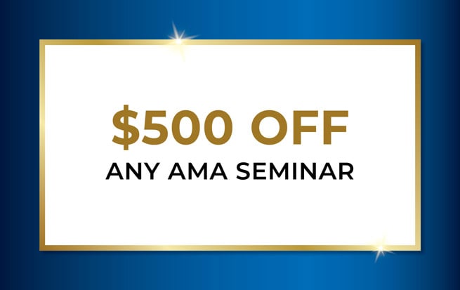 AMA's Preferred Customer Offers-$500 Off Seminars
